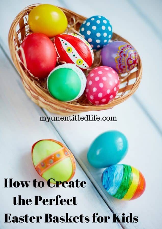 how to create the perfect Easter baskets for kids