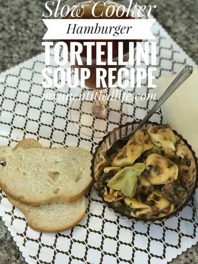 how to make crockpot hamburger tortellini soup recipe 
